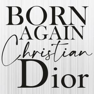 what does born again christian dior mean|christian dior born again.